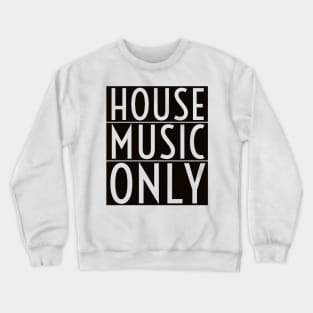 House Music Crewneck Sweatshirt